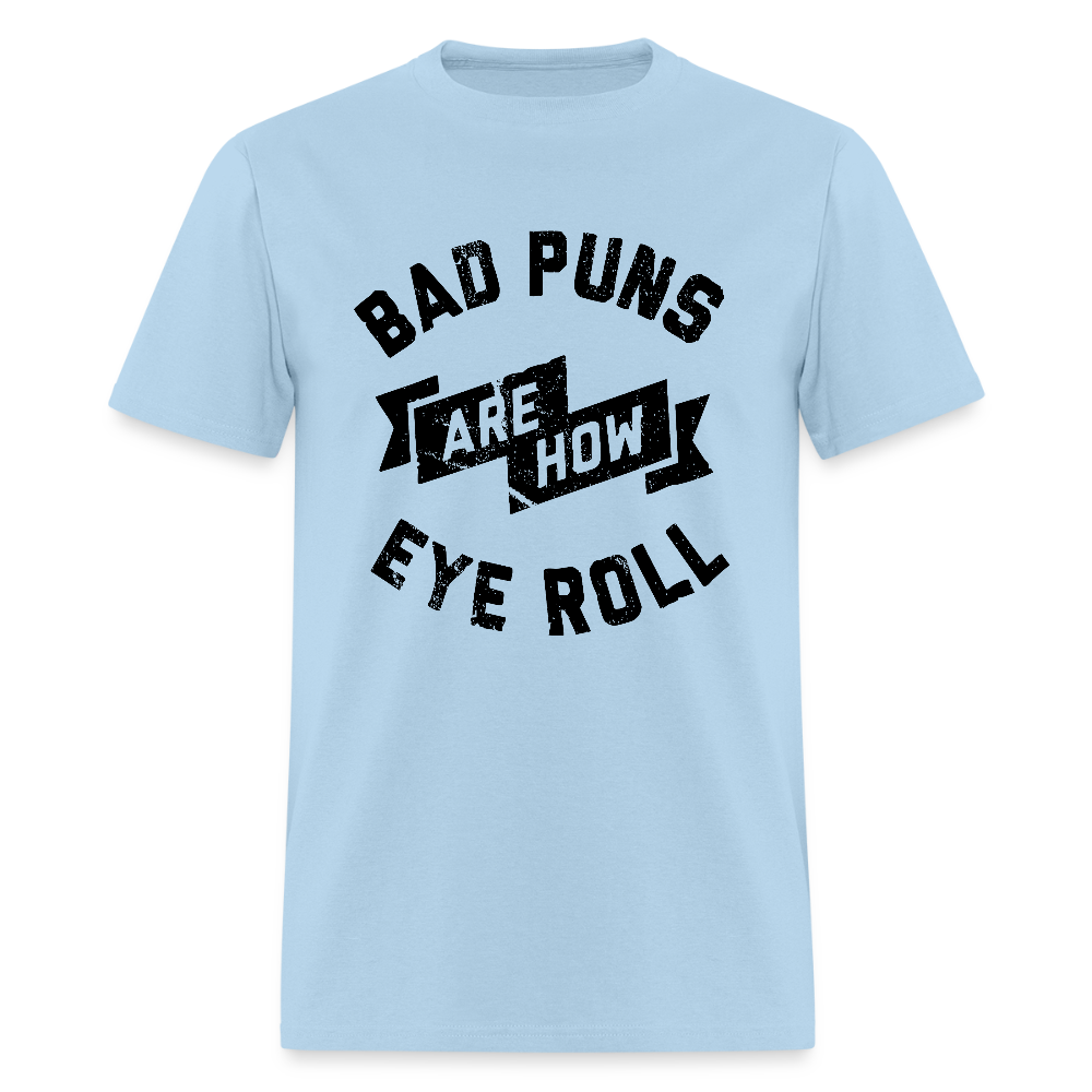 Bad Puns - Unisex Classic T-Shirt - powder blue