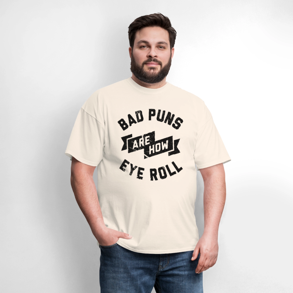 Bad Puns - Unisex Classic T-Shirt - natural