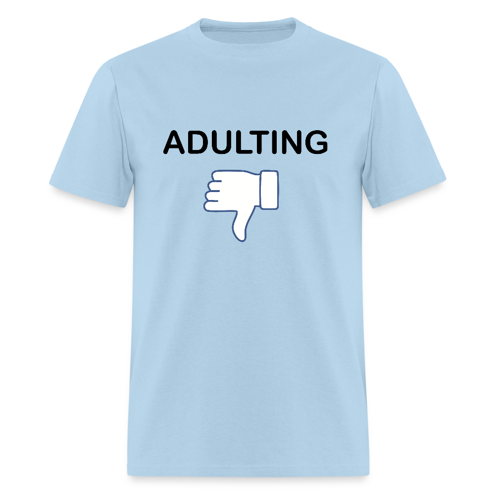 Adulting - Unisex Classic T-Shirt - powder blue