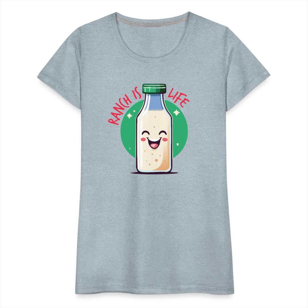 Ranch is Life - Women’s T-Shirt - heather ice blue