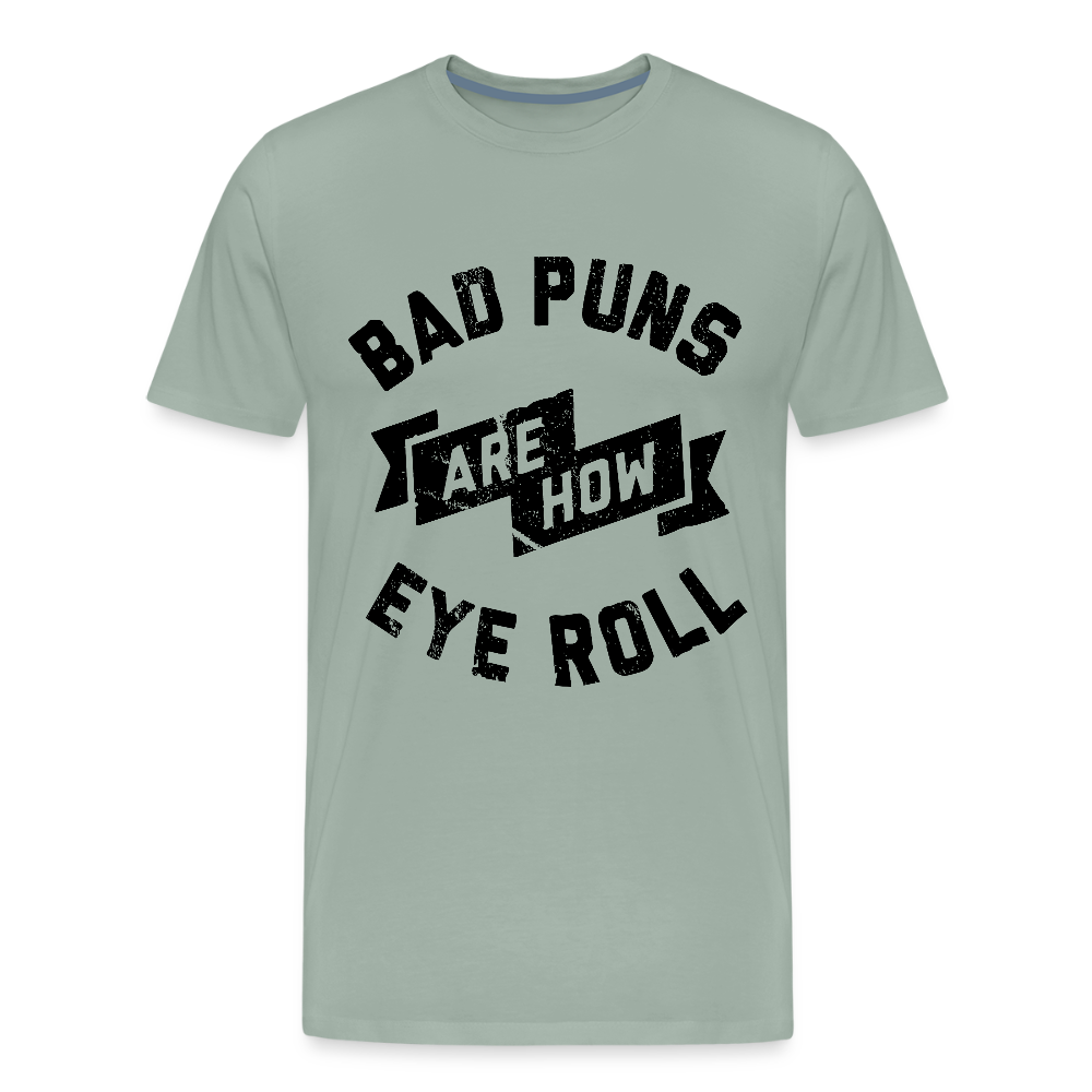 Bad Puns - Men's Premium T-Shirt - steel green