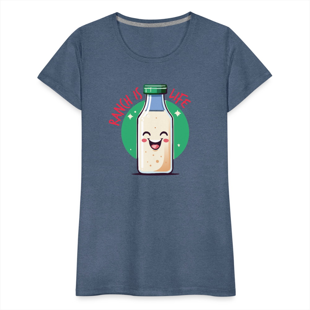 Ranch is Life - Women’s T-Shirt - heather blue