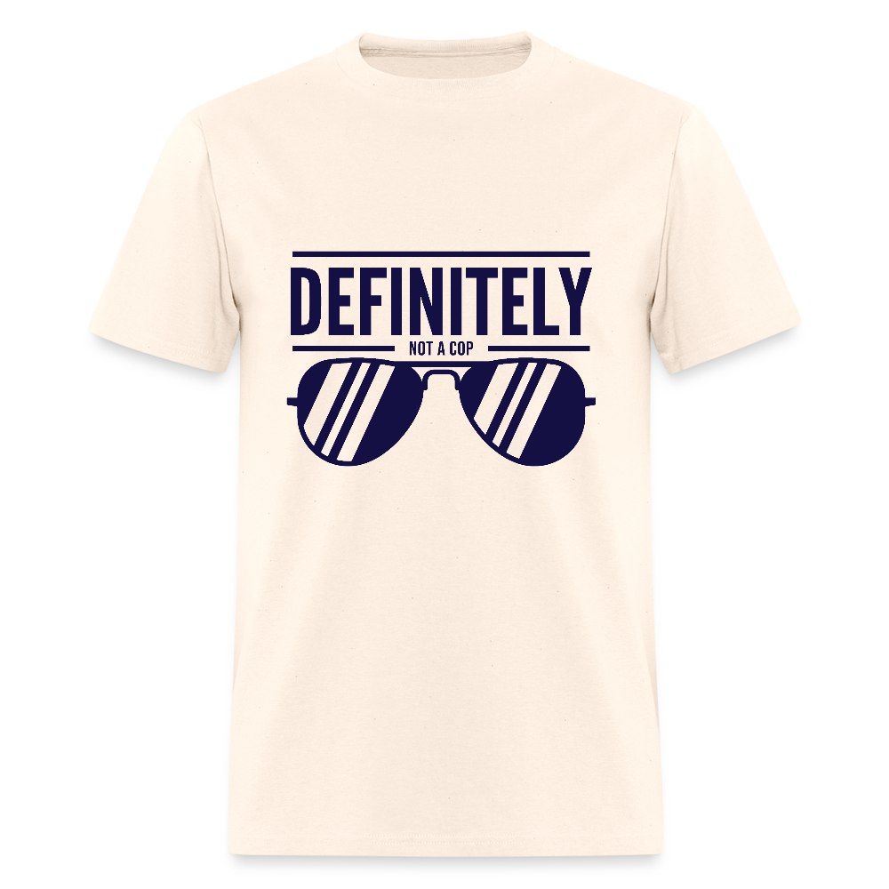 NOT A COP Unisex Classic T-Shirt - natural