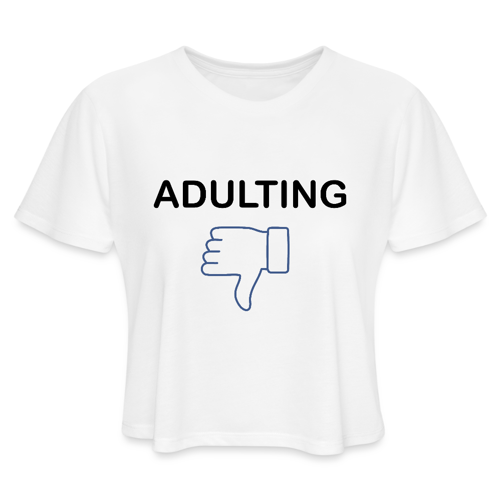 Adulting - Women's Cropped T-Shirt - white