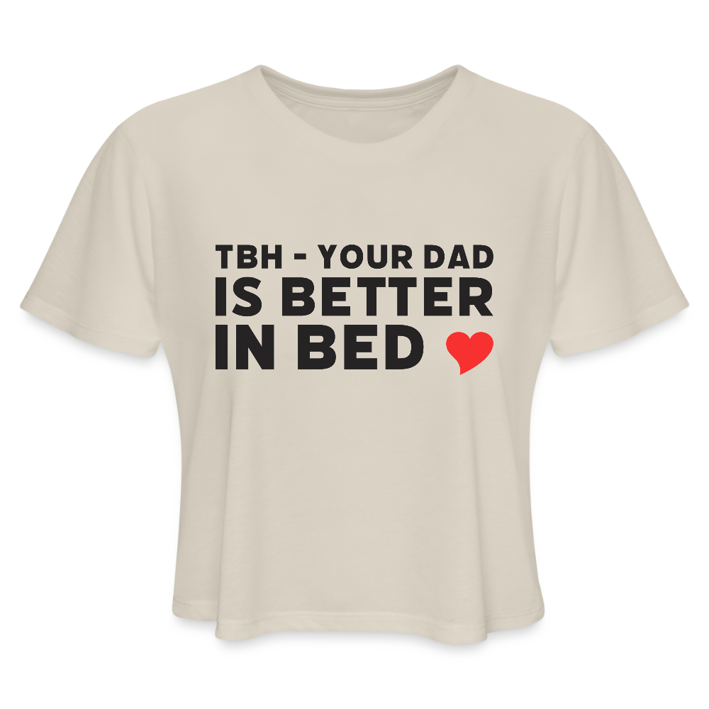 Your Dad - Women's Cropped T-Shirt - dust