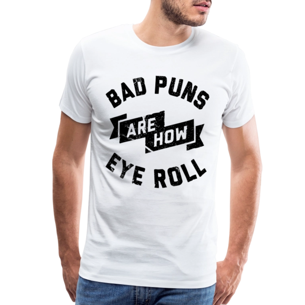 Bad Puns - Men's Premium T-Shirt - white