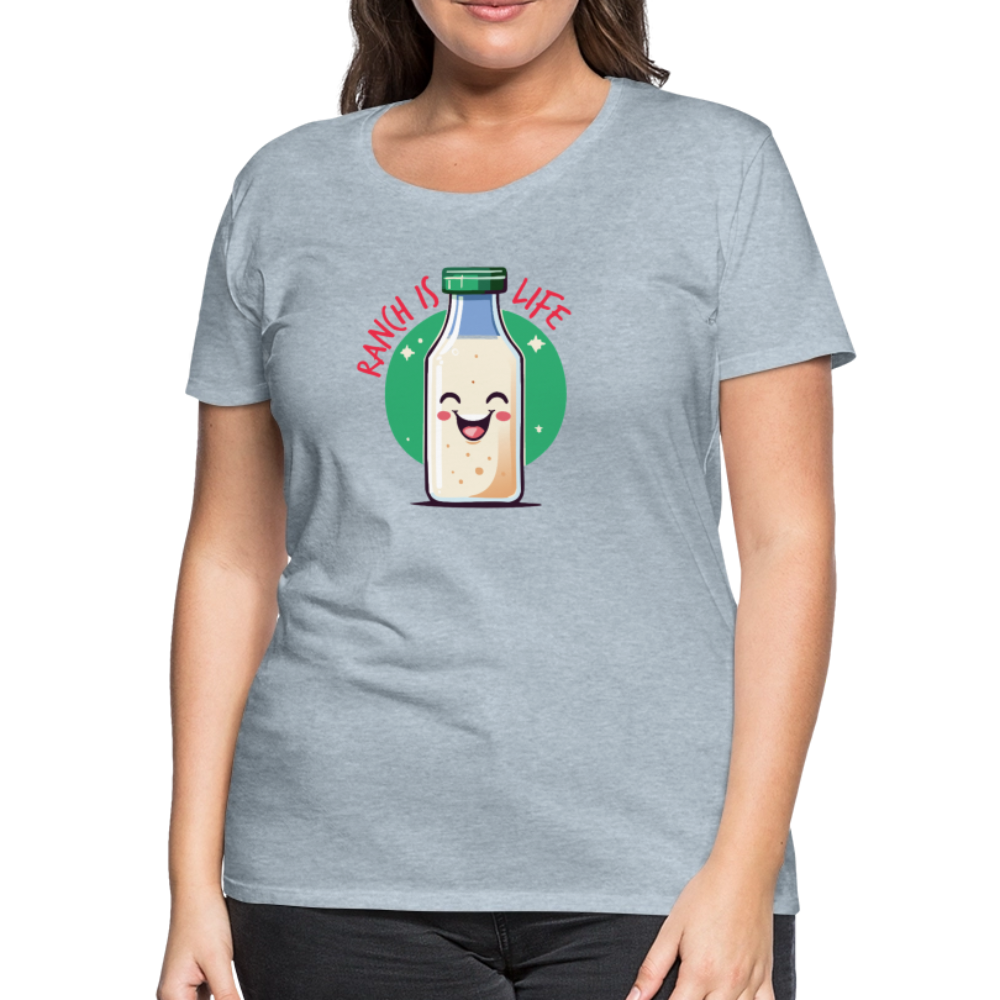 Ranch is Life - Women’s T-Shirt - heather ice blue