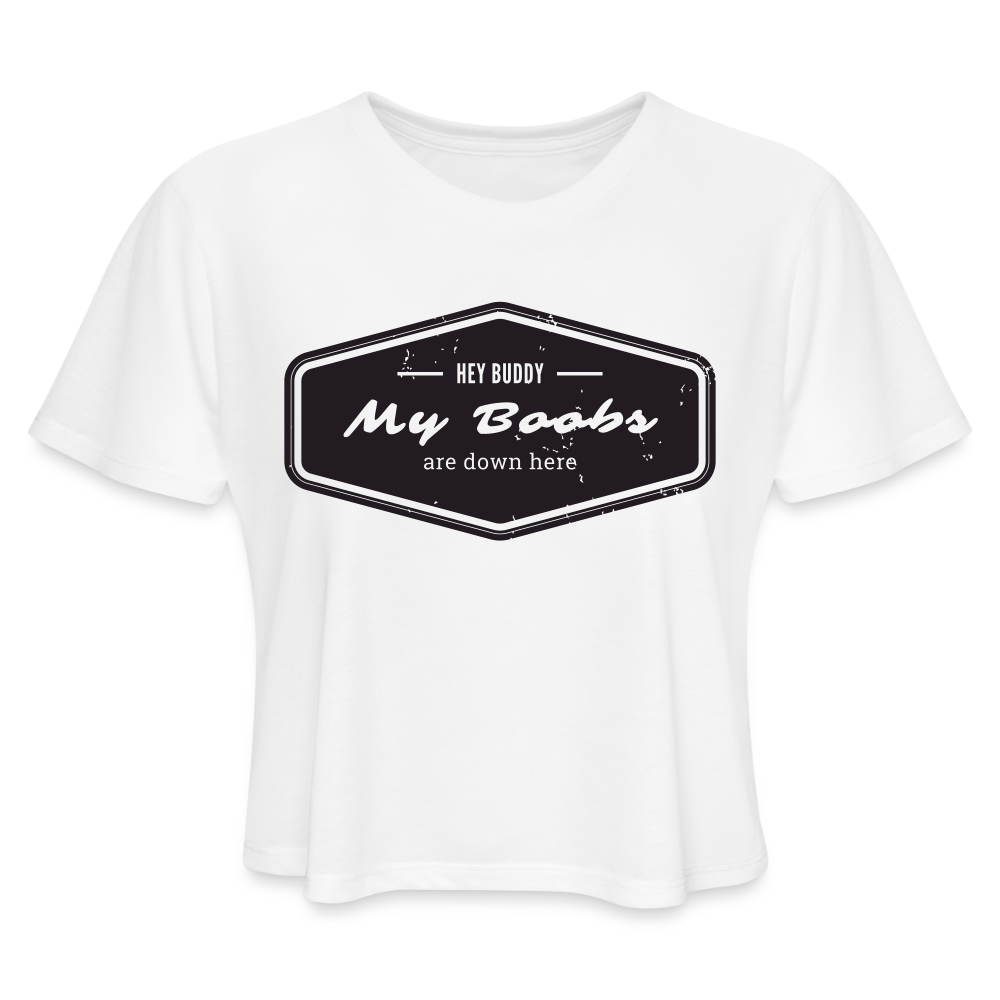 Hey Buddy! Women's Cropped T-Shirt - white