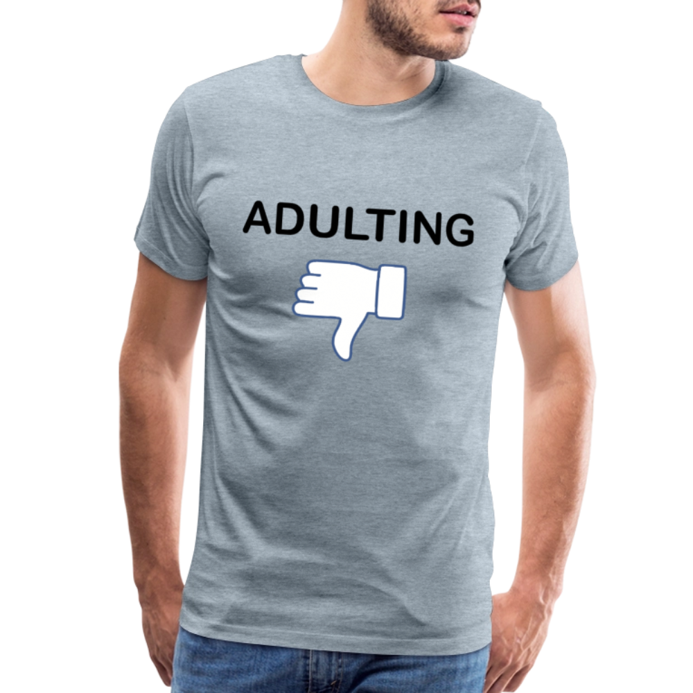 Adulting - Men's Premium T-Shirt - heather ice blue