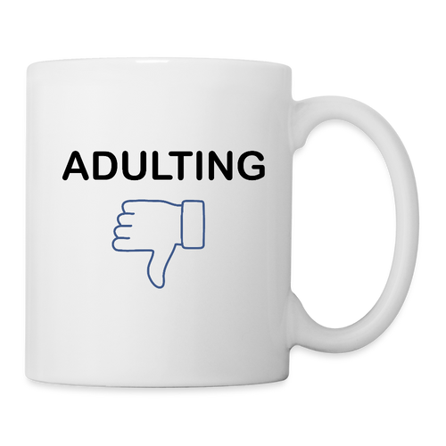Adulting - Coffee/Tea Mug - white