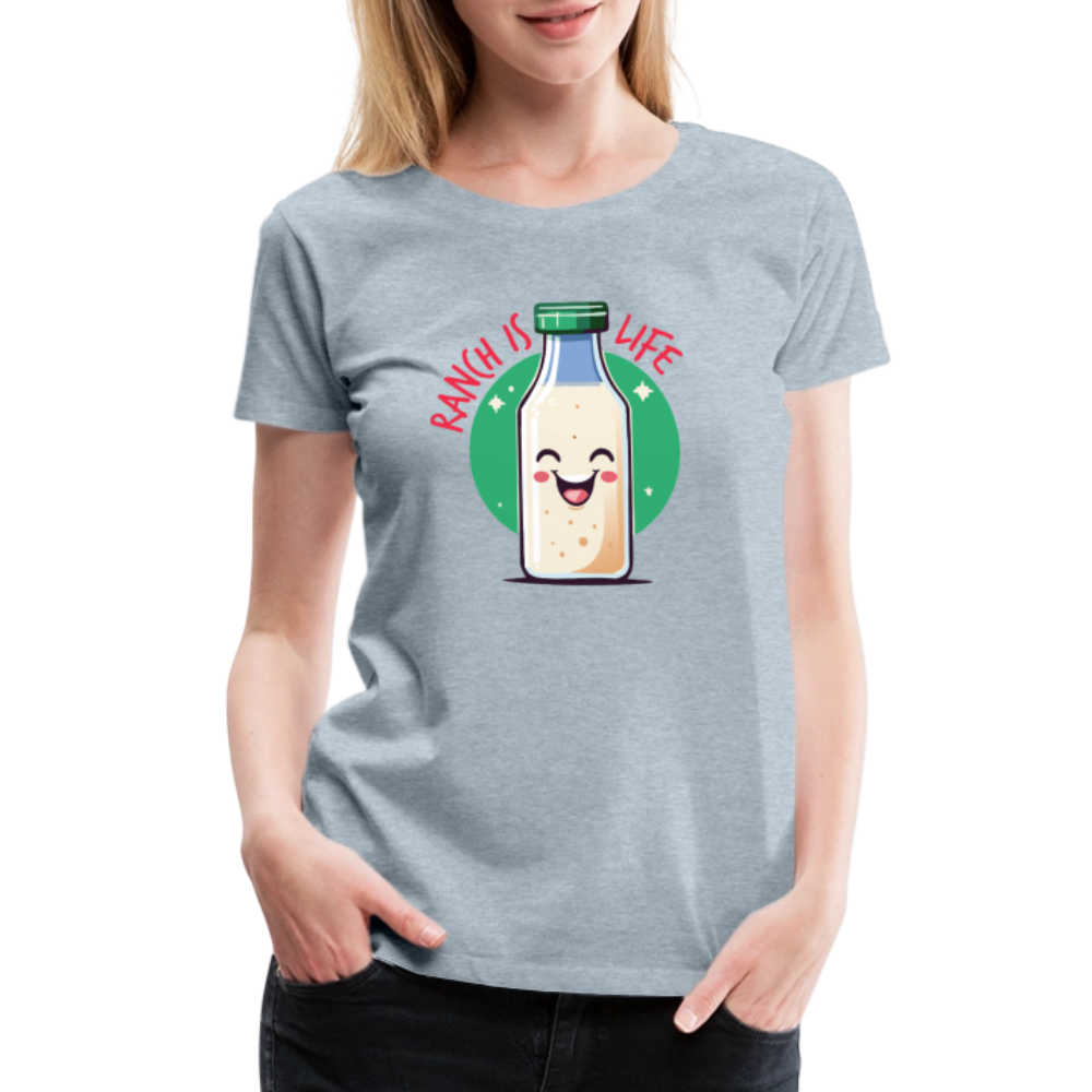 Ranch is Life - Women’s T-Shirt - heather ice blue