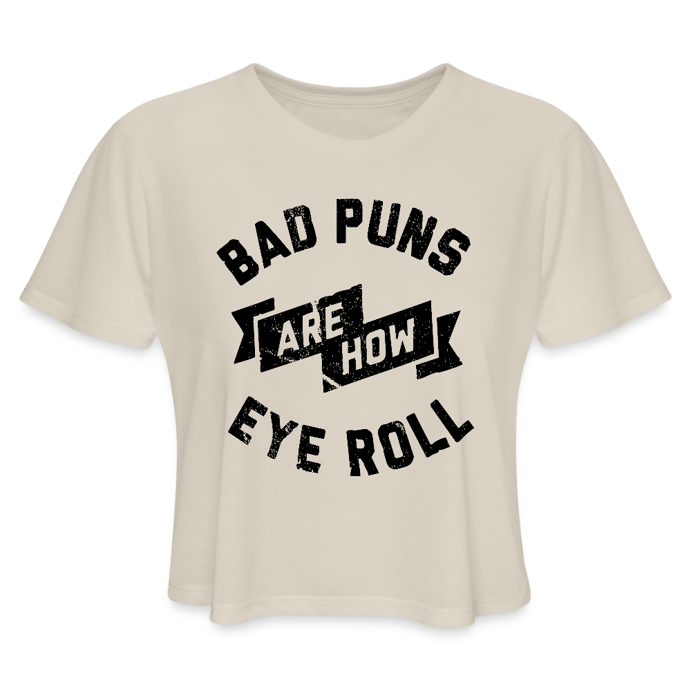 Bad Puns - Women's Cropped T-Shirt - dust