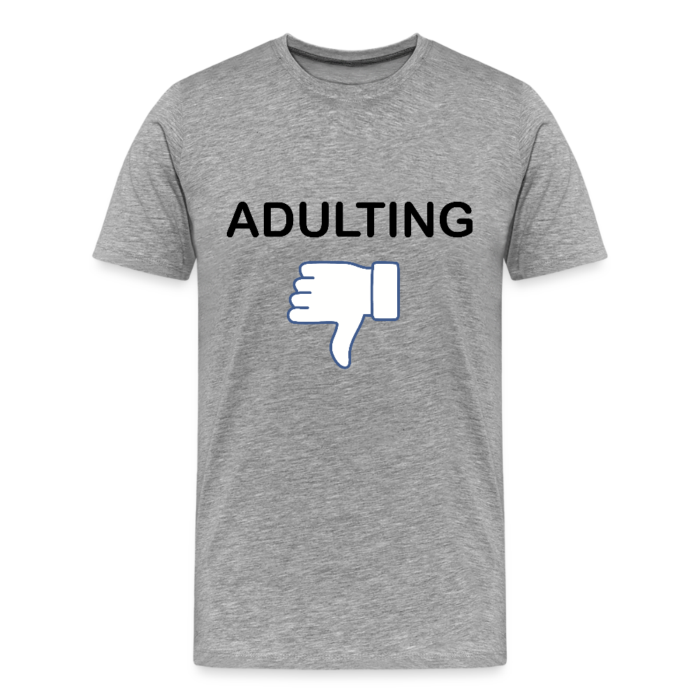 Adulting - Men's Premium T-Shirt - heather gray